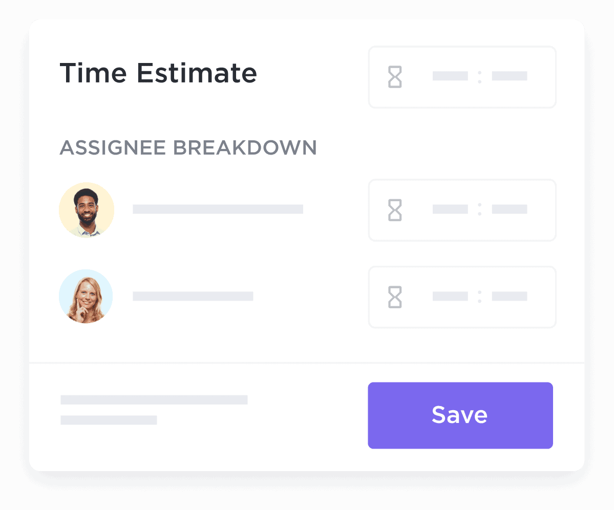 Forecast and set expectations with time estimates.